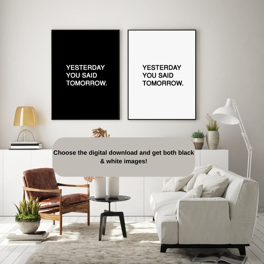 Motivational Poster "Yesterday You Said Tomorrow"
