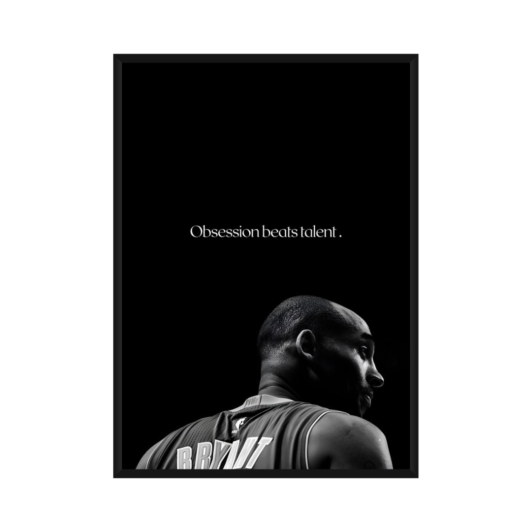 Kobe Bryant "Obsession beats talent"