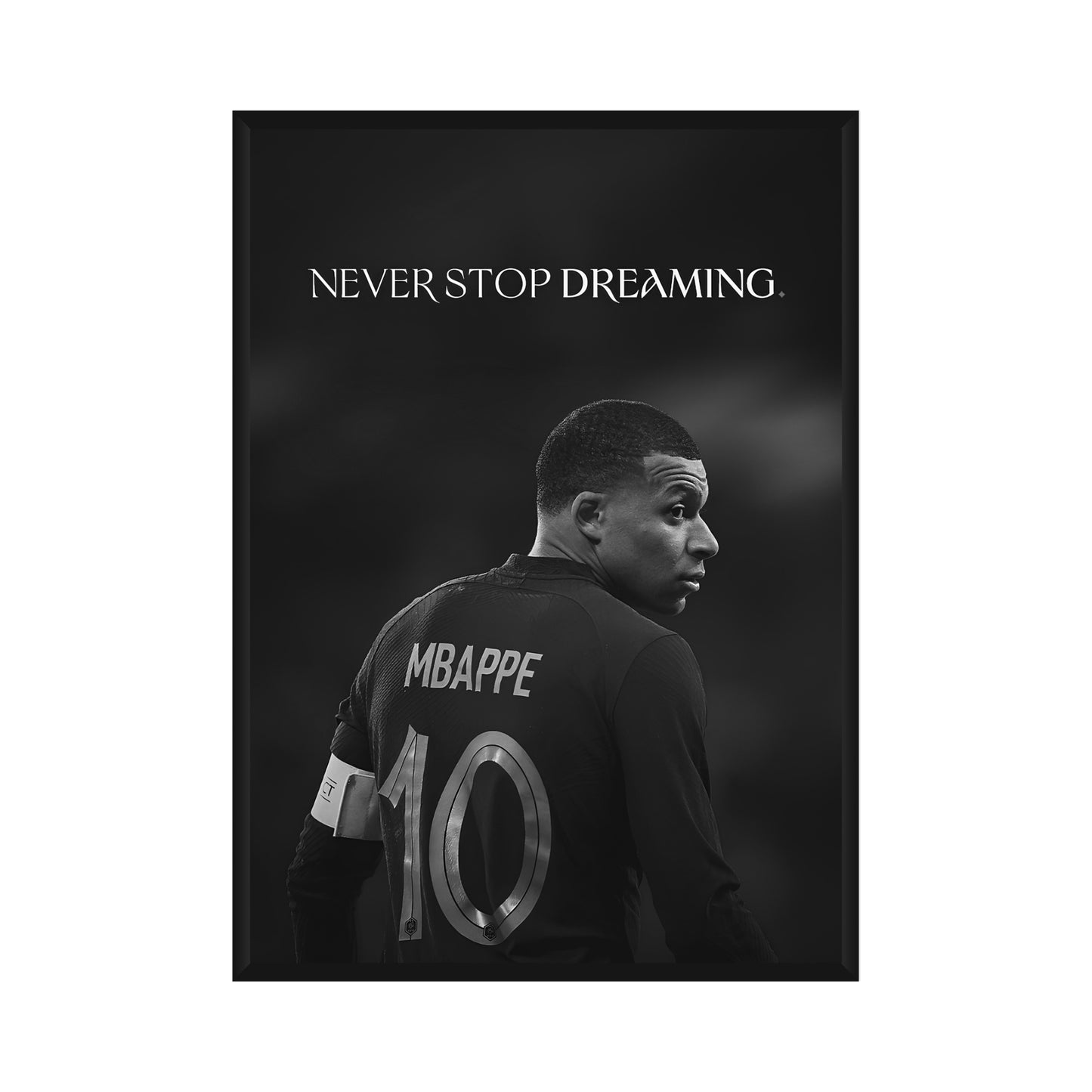 Kylian Mbappé "Never Stop Dreaming"