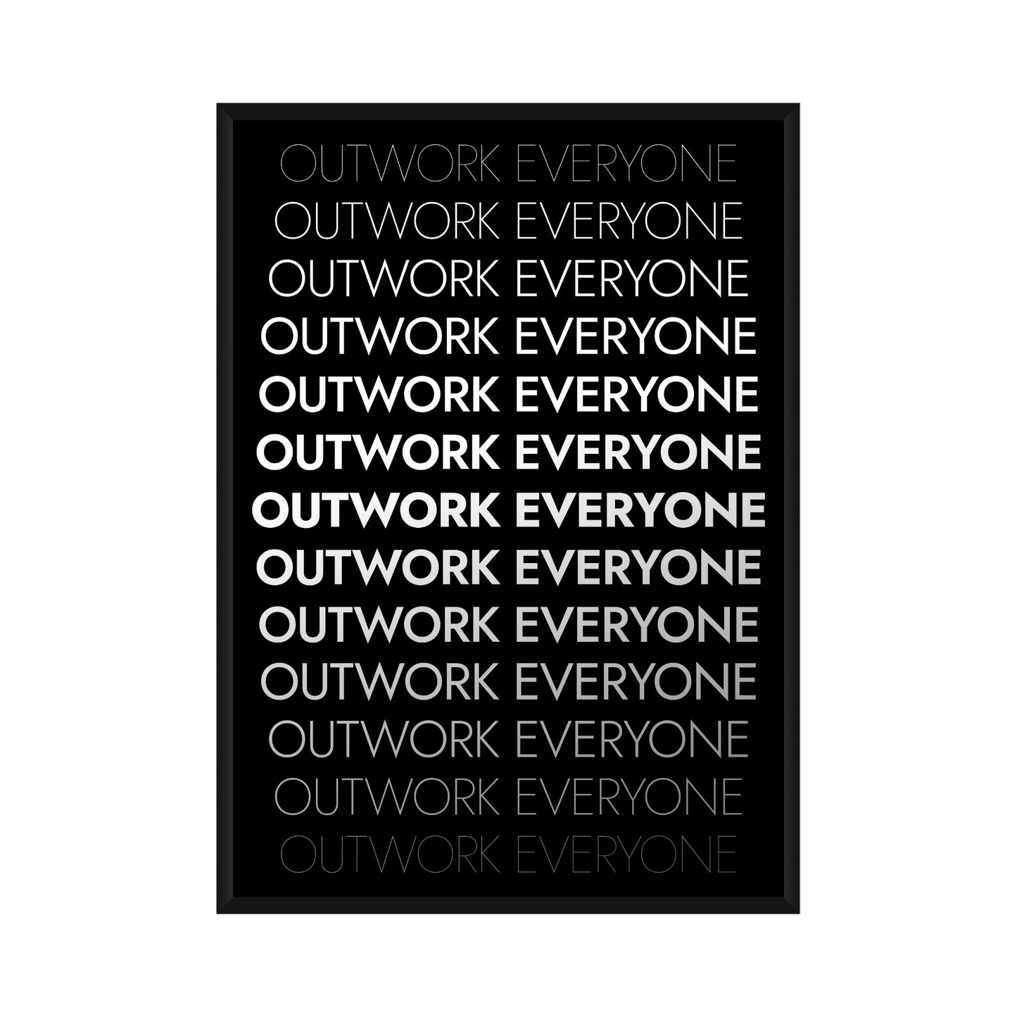 Motivational Poster "Outwork Everyone"