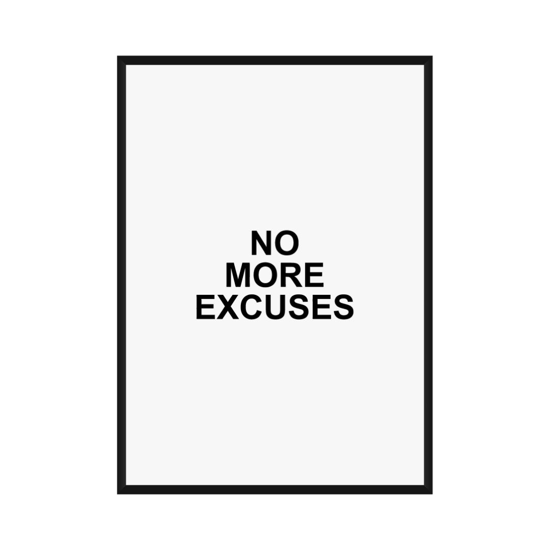 Motivational Poster "No More Excuses"