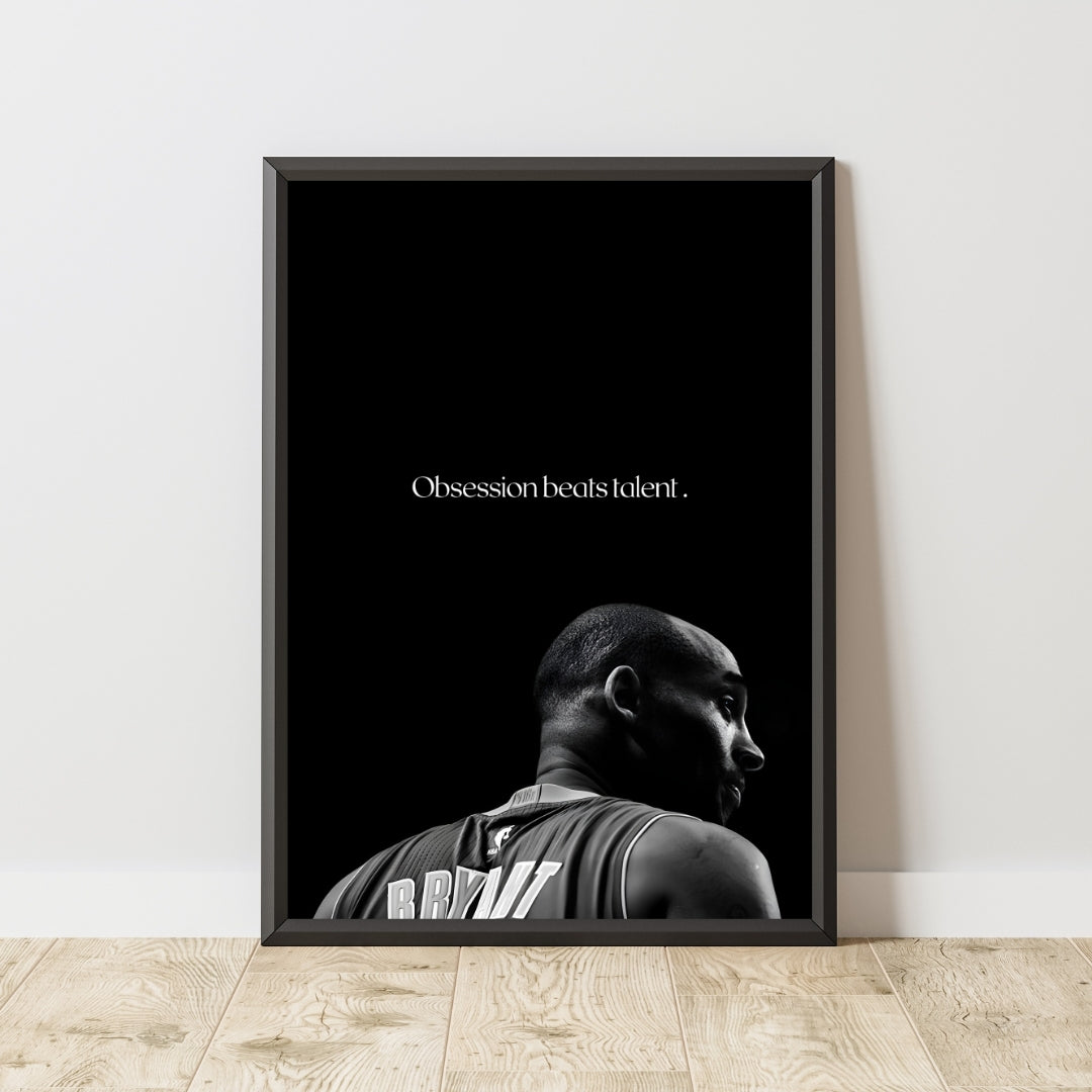 Kobe Bryant "Obsession beats talent"