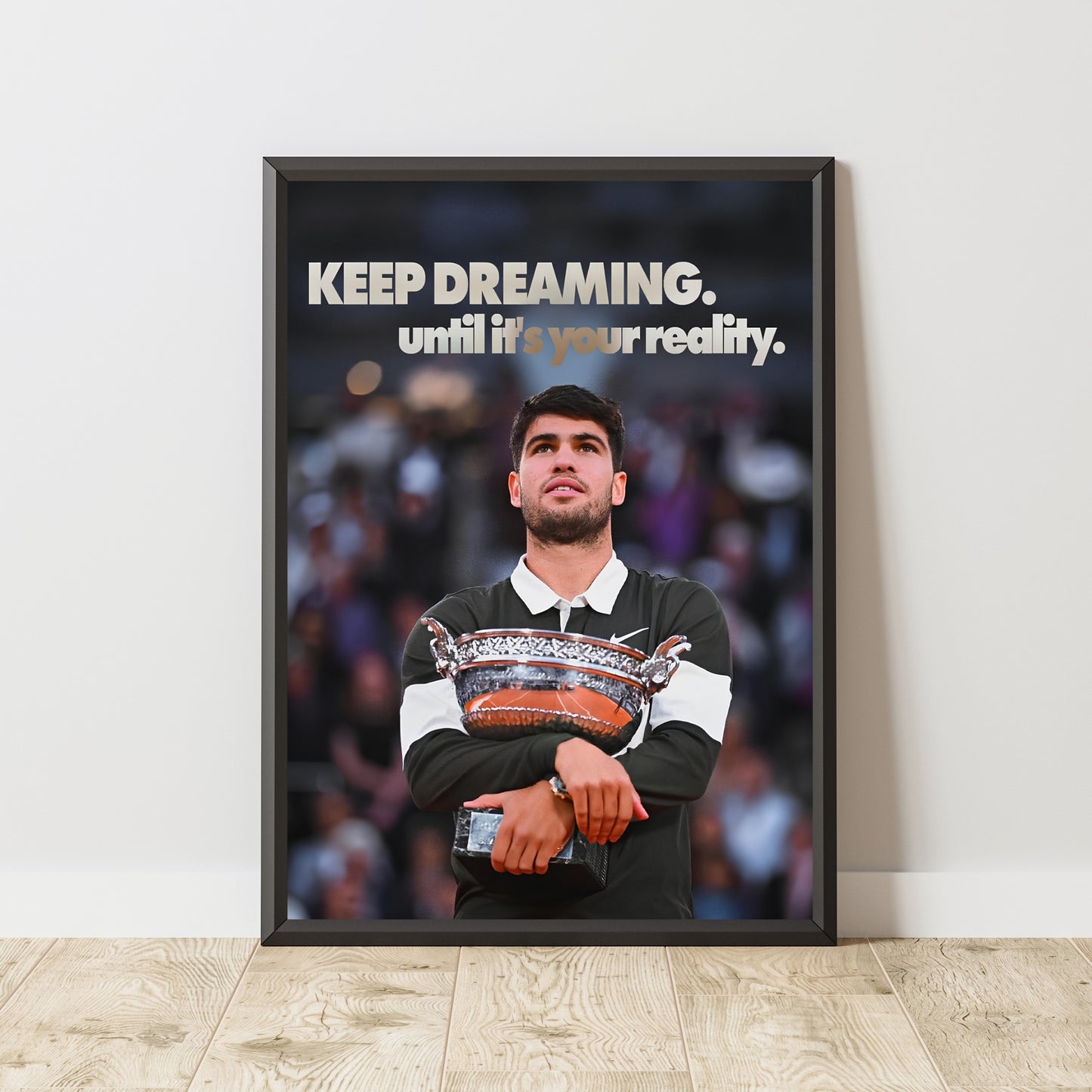 Carlos Alcaraz "Keep Dreaming"