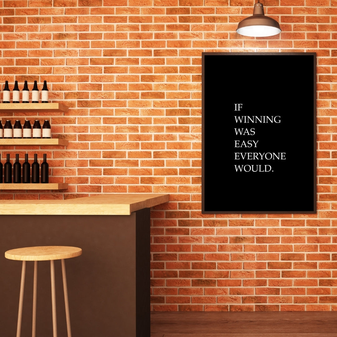 Motivational Poster "If Winning Was Easy Everyone Would"