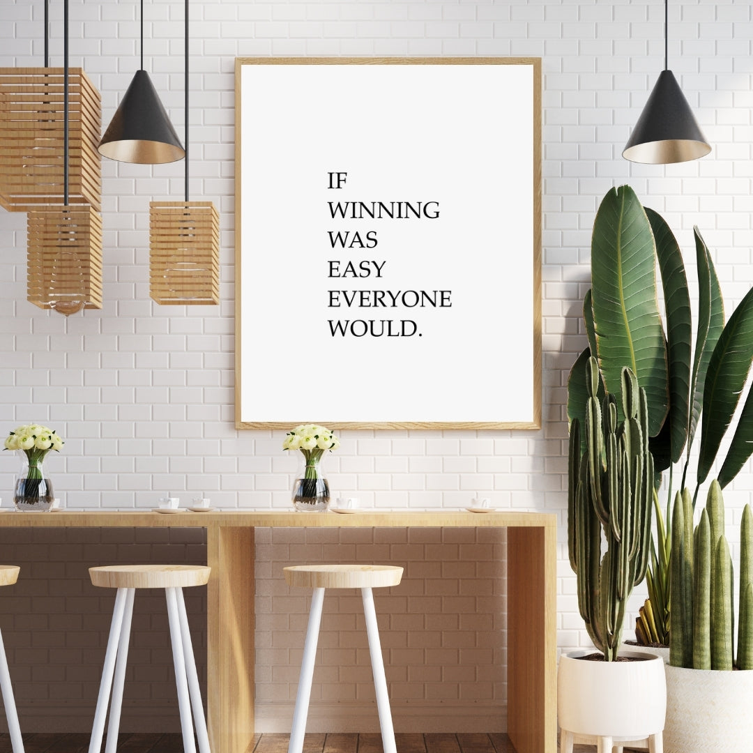 Motivational Poster "If Winning Was Easy Everyone Would"