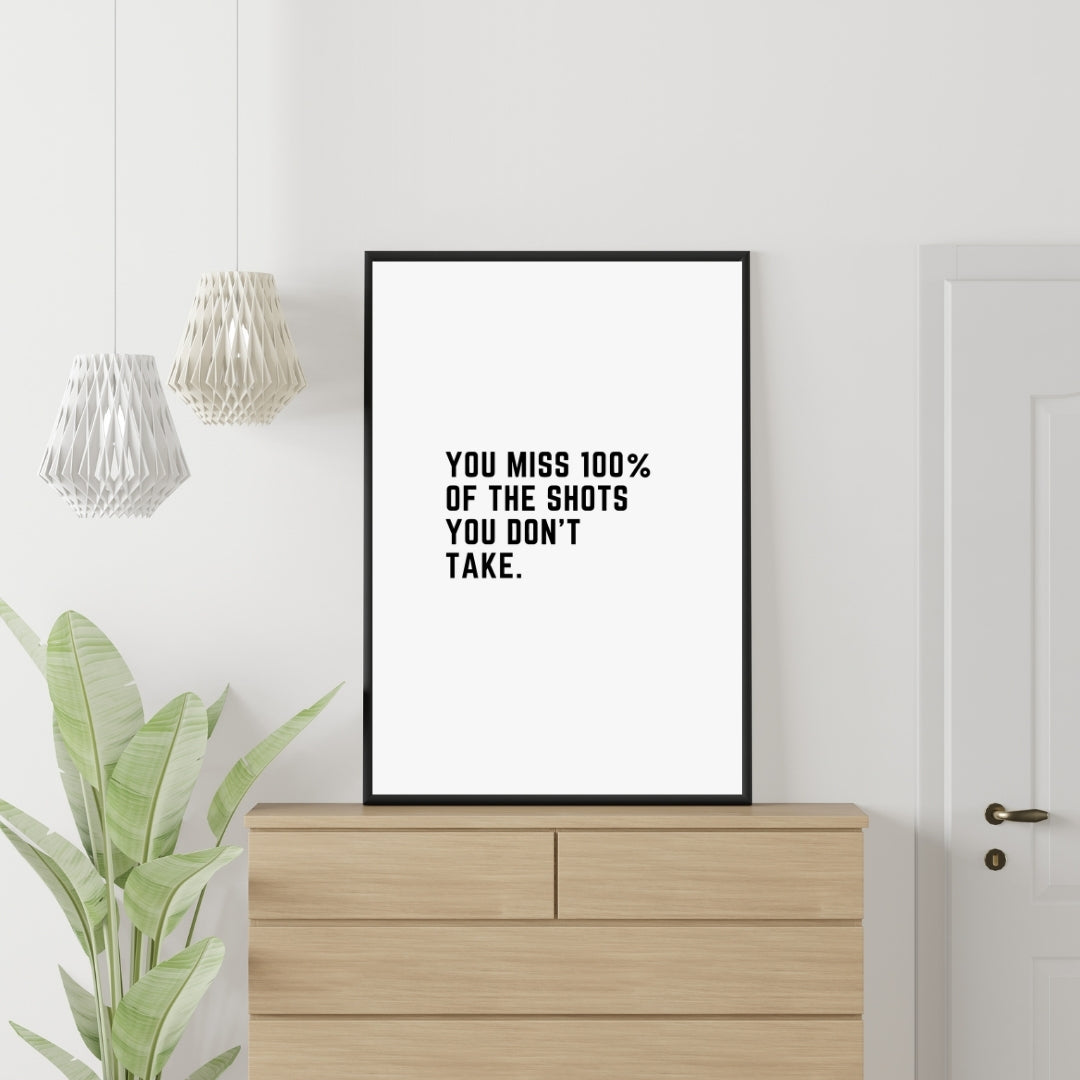 Motivational Poster "You Miss 100% Of The Shots"