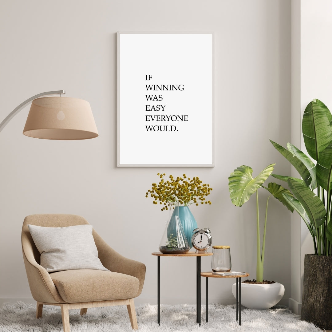 Motivational Poster "If Winning Was Easy Everyone Would"