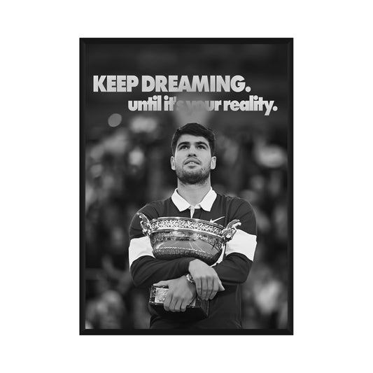 Carlos Alcaraz "Keep Dreaming"