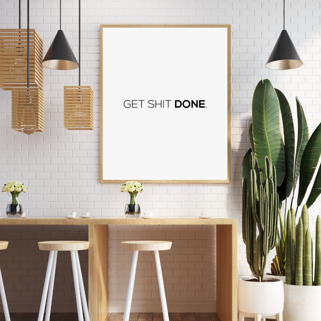 Motivational Poster "Get Shit Done"