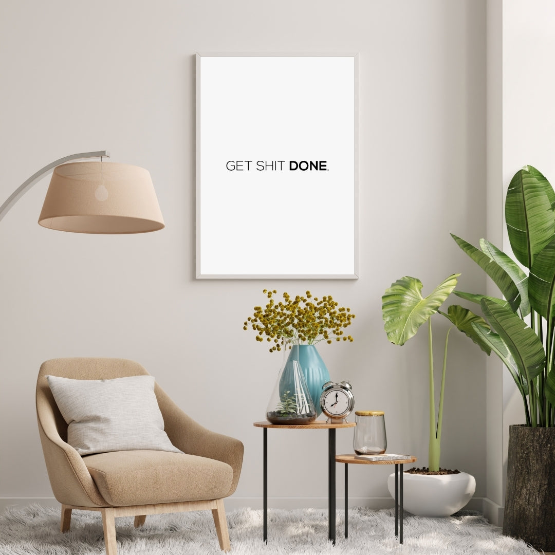 Motivational Poster "Get Shit Done"